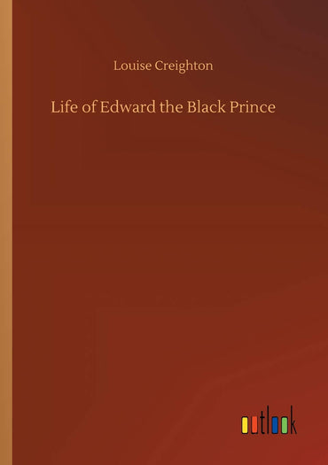 Life of Edward the Black Prince
