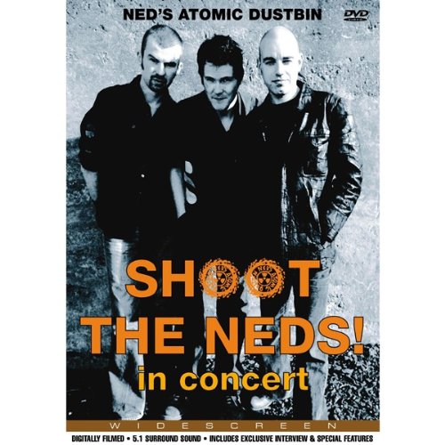 Ned's Atomic Dustbin: Shoot The Neds! - In Concert [DVD]