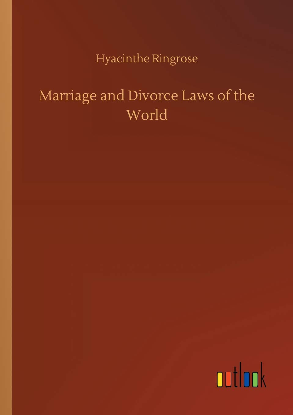 Marriage and Divorce Laws of the World