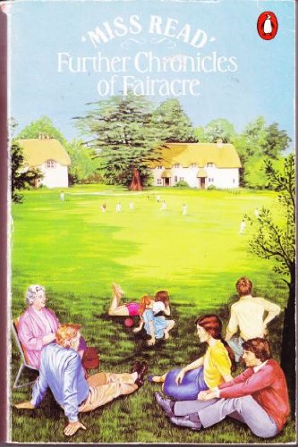 Further Chronicles of Fairacre by Miss Read