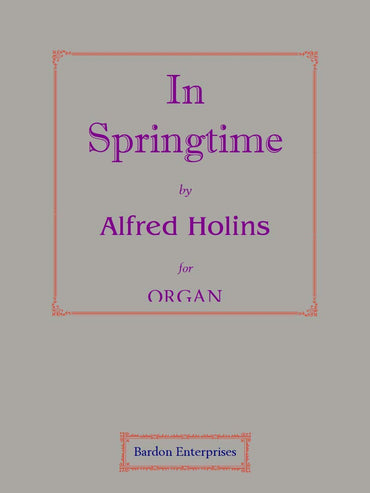In Springtime (Pastorale) for Organ by Alfred Hollins