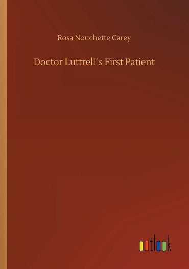 Doctor Luttrell´s First Patient