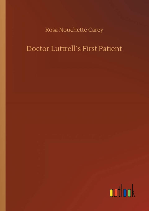 Doctor Luttrell´s First Patient