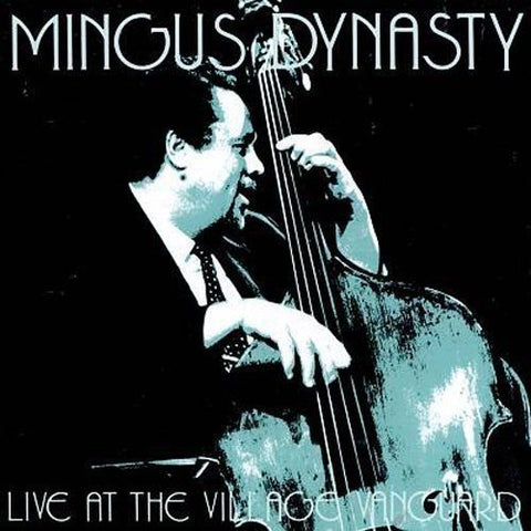 Live at the Village Vanguard: Limited by MINGUS DYNASTY (2015-11-11)