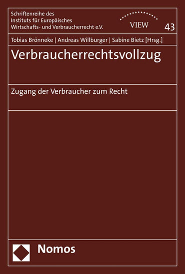 Verbraucherrechtsvollzug: Zugang Der Verbraucher Zum Recht (Schriftenreihe Des Instituts Fur Europaisches Wirtschafts Und Verbraucherrecht E.v.) (German Edition)