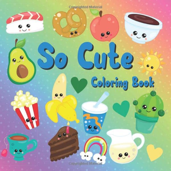 So Cute Coloring Book: Adorable Coloring For Kids Of All Ages