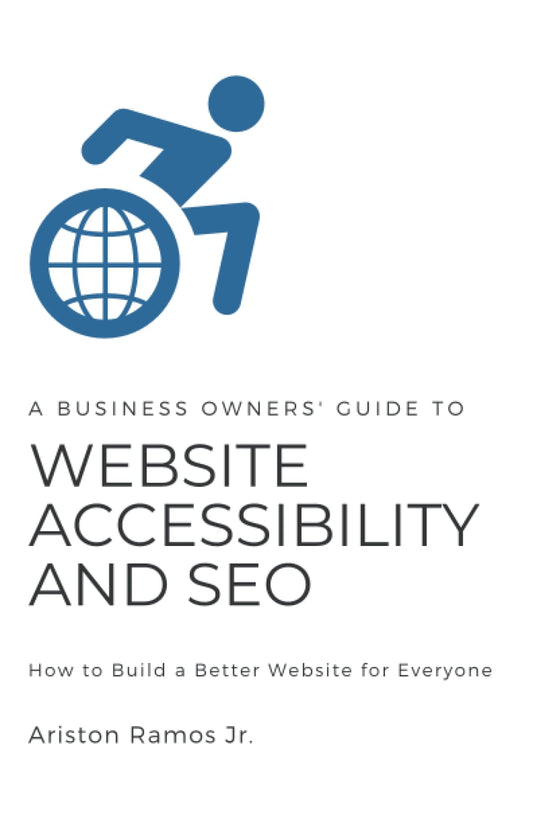A Business Owners’ Guide to Website Accessibility and SEO