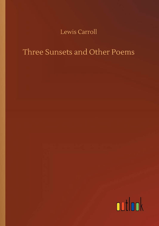 Three Sunsets and Other Poems