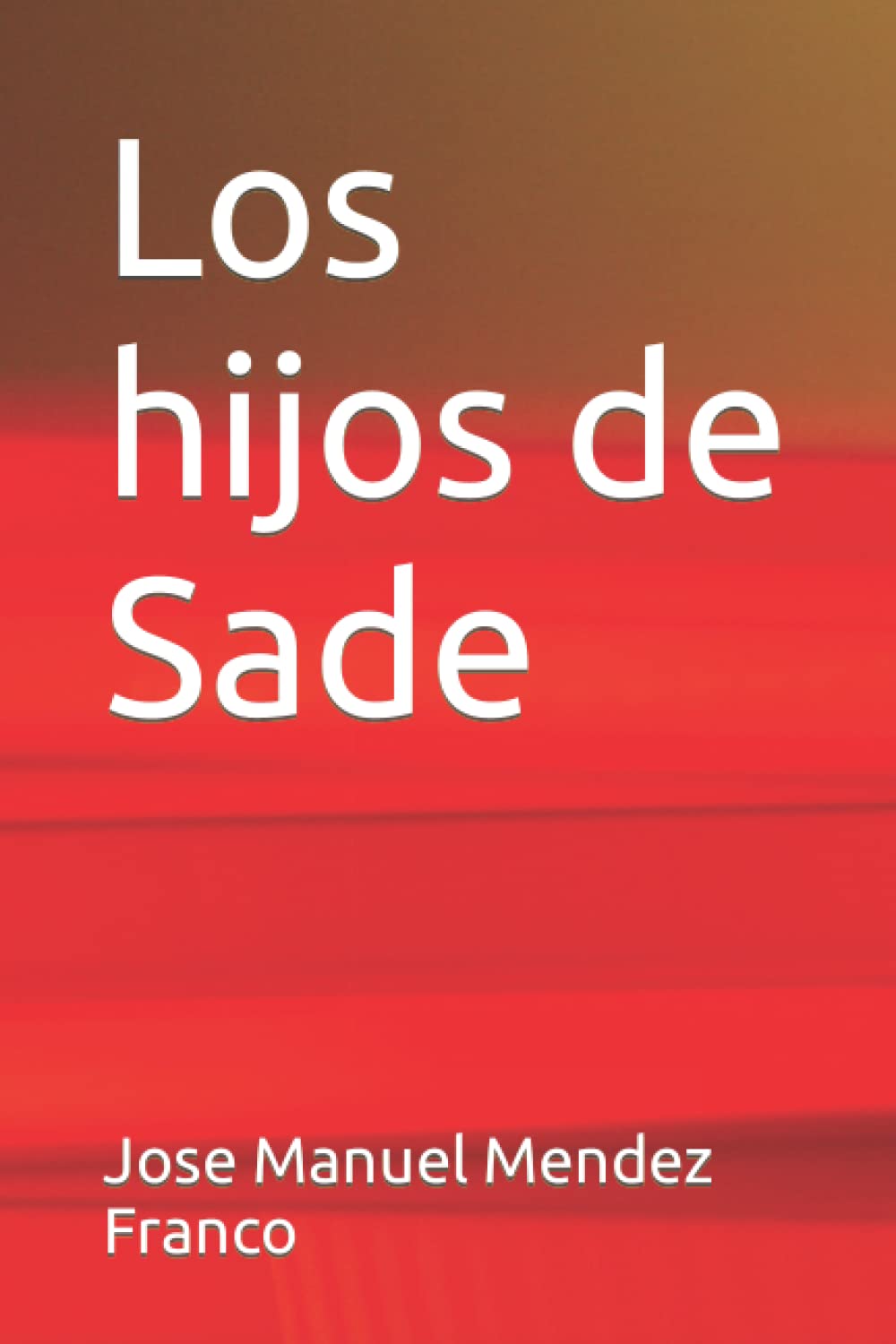 Los hijos de Sade (Spanish Edition)