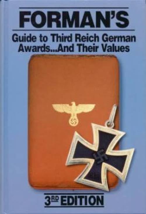 Forman's Guide to Third Reich German Awards and Their Values