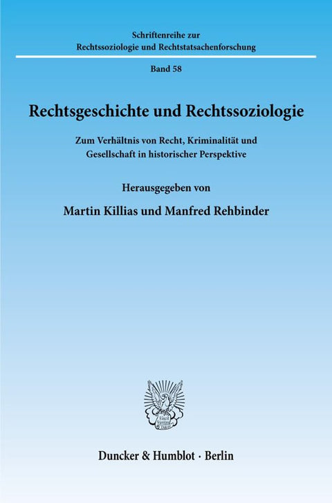 Rechtsgeschichte Und Rechtssoziologie: Zum Verhaltnis Von Recht, Kriminalitat Und Gesellschaft in Historischer Perspekti