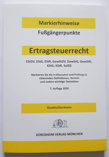 ERTRAGSTEUERRECHT Dürckheim-Markierhinweise/Fußgängerpunkte für das Steuerberaterexamen Nr. 2719 (2020) Dürckheim'sche Markierhinweise