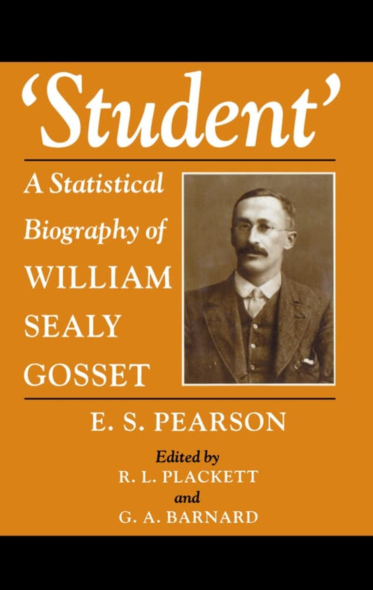 Student: A Statistical Biography of William Sealy Gosset