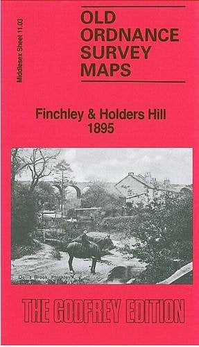 Finchley and Holders Hill 1895: Middlesex Sheet 11.03 (Old O.S. Maps of Middlesex)