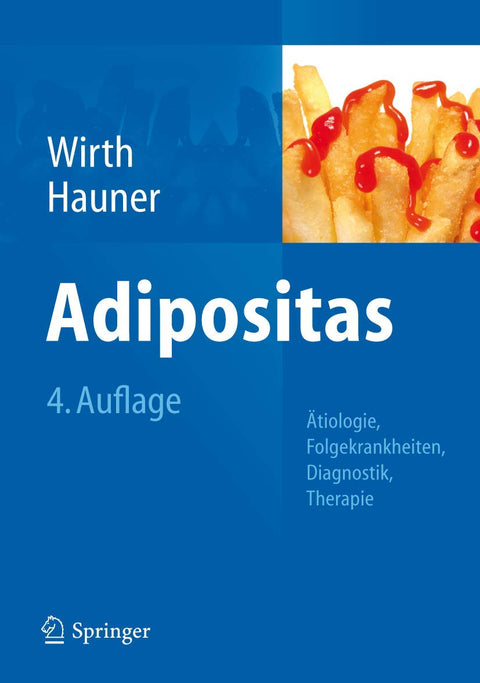 Adipositas: Ätiologie, Folgekrankheiten, Diagnostik, Therapie (German Edition)