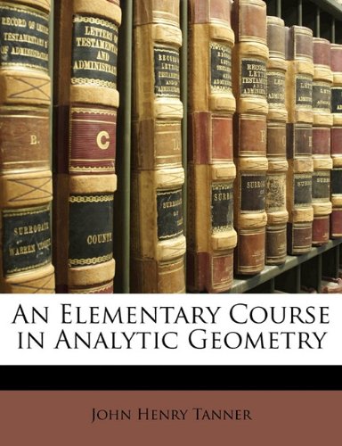 An Elementary Course in Analytic Geometry