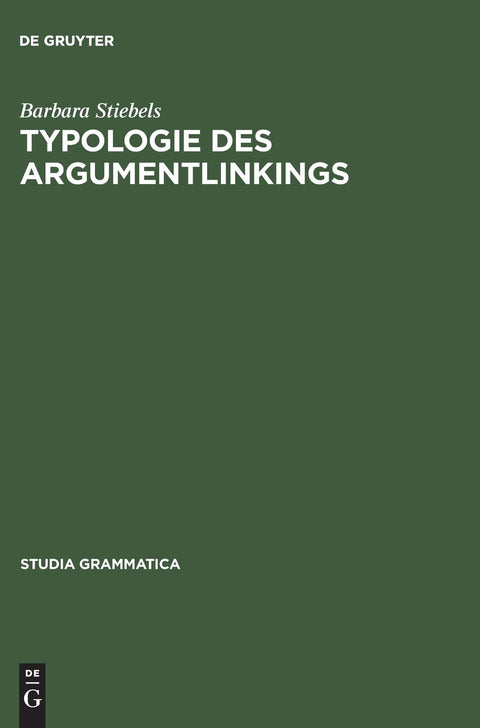 Typologie des Argumentlinkings: Ökonomie und Expressivität (Studia grammatica, 54) (German Edition)