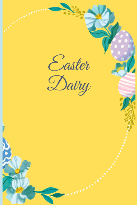 Easter Dairy: Cute Easter Dairy for kids and adults(100 pages, 6x9)