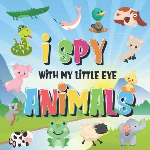 I Spy With My Little Eye - Animals: Can You Spot the Animal That Starts With...? | A Really Fun Search and Find Game for Kids 2-4!