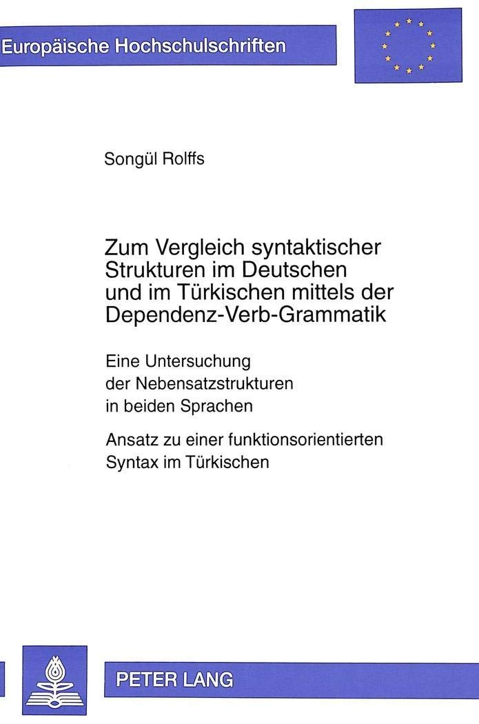 Zum Vergleich syntaktischer Strukturen im Deutschen und im Türkischen mittels der Dependenz-Verb-Grammatik: Eine Untersu