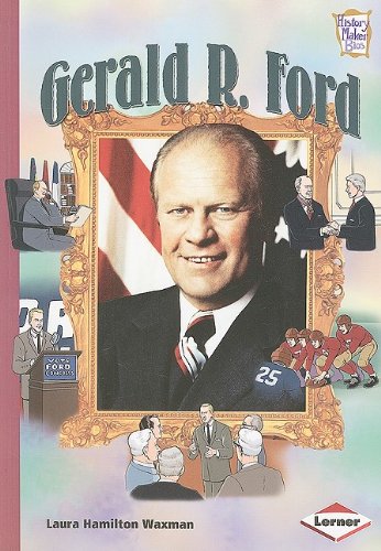 Gerald R. Ford (History Maker Bios)