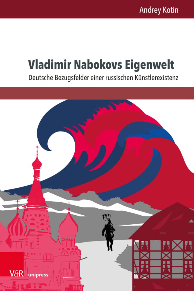 Vladimir Nabokovs Eigenwelt: Deutsche Bezugsfelder einer russischen Kunstlerexistenz (Andersheit - Fremdheit - Ungleichheit, 10) (German Edition)