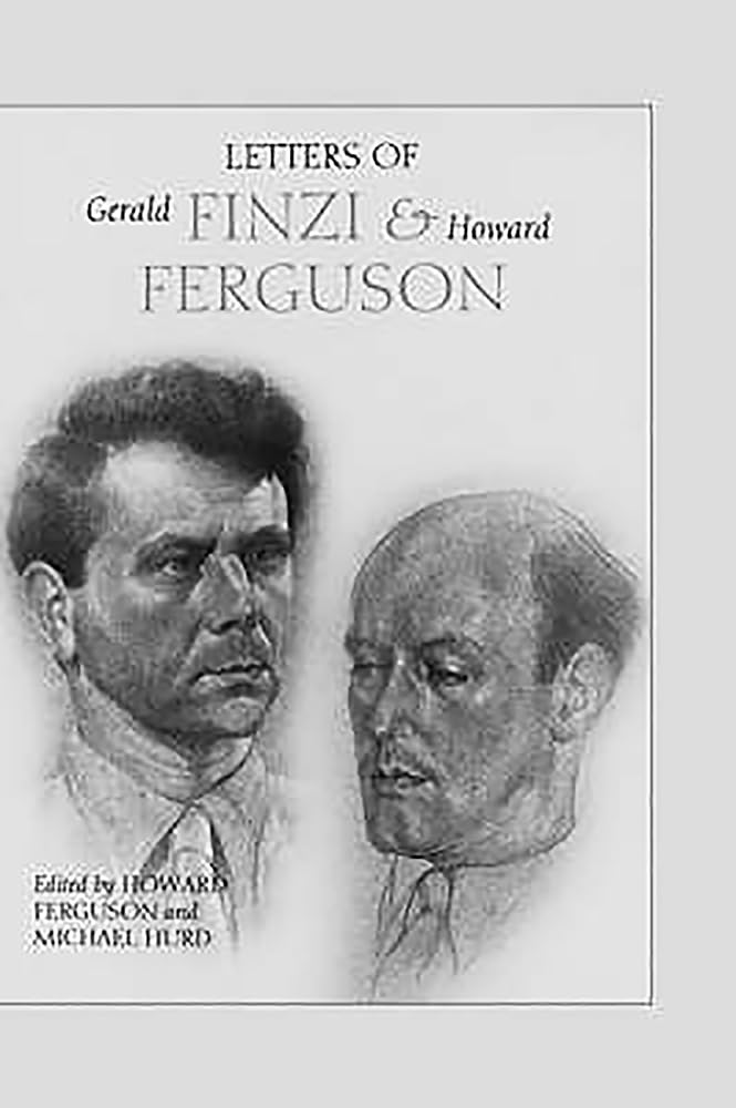 Letters of Gerald Finzi and Howard Ferguson (Music)