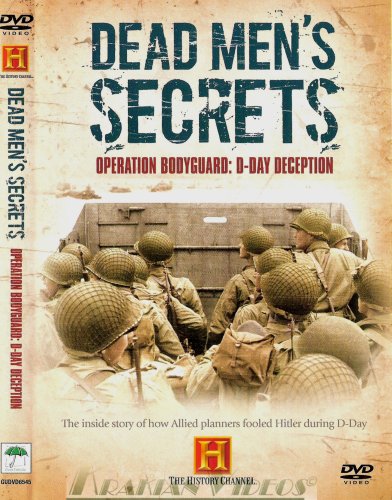 HISTORY CHANNEL - DEAD MEN'S SECRETS - OPERATION BODY GUARD: D-DAY DECEPTION