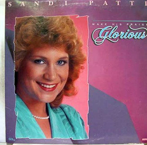 SANDI PATTI MAKE HIS PRAISE GLORIOUS vinyl record