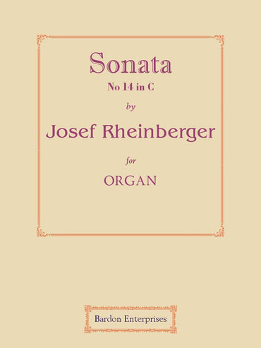 Sonata No 14 in C (Op. 165) for Organ by Josef Rheinberger