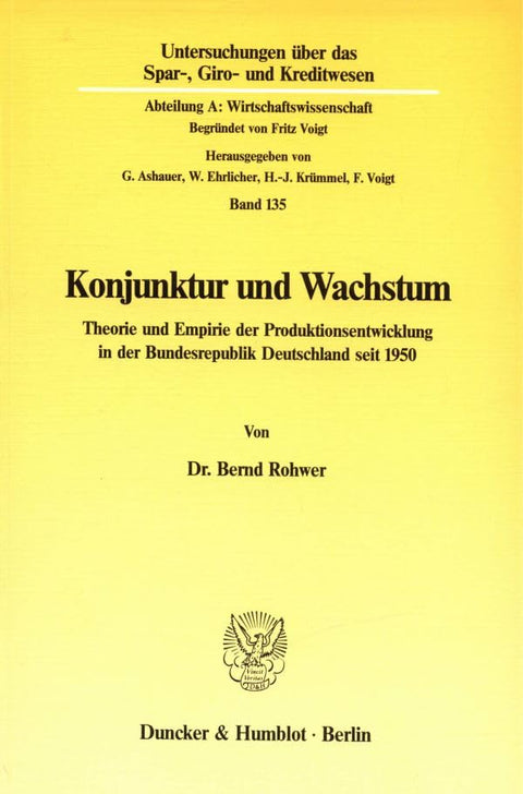 Konjunktur Und Wachstum: Theorie Und Empirie Der Produktionsentwicklung in Der Bundesrepublik Deutschland Seit 195 (Unte