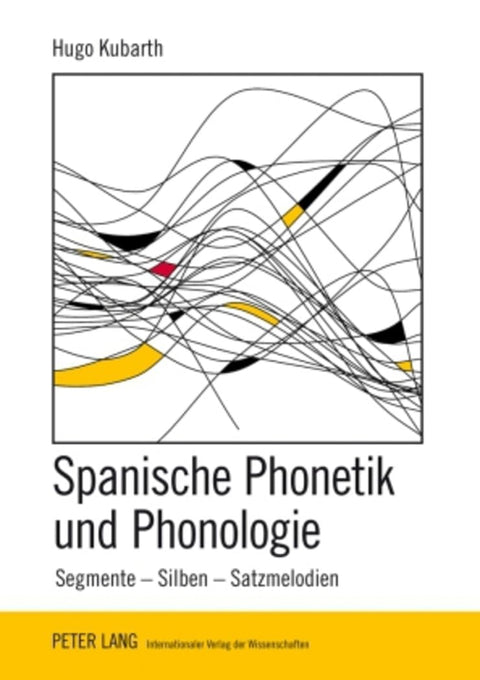 Spanische Phonetik und Phonologie: Segmente – Silben – Satzmelodien (German Edition)