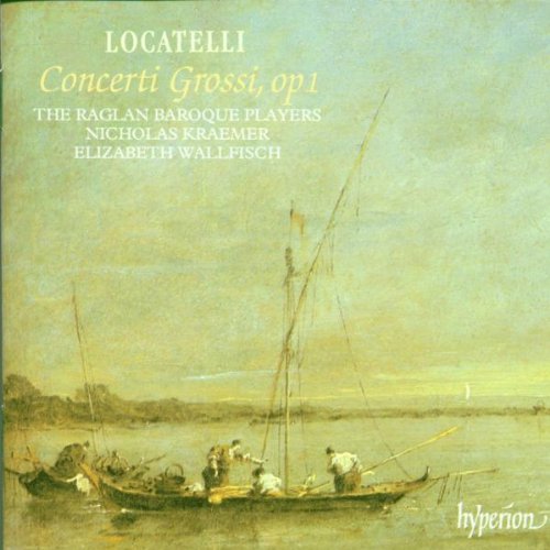Locatelli: Concerti Grossi, Op. 1 - The Raglan Baroque Players / Nicholas Kraemer / Elizabeth Wallfisch