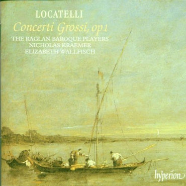Locatelli: Concerti Grossi, Op. 1 - The Raglan Baroque Players / Nicholas Kraemer / Elizabeth Wallfisch