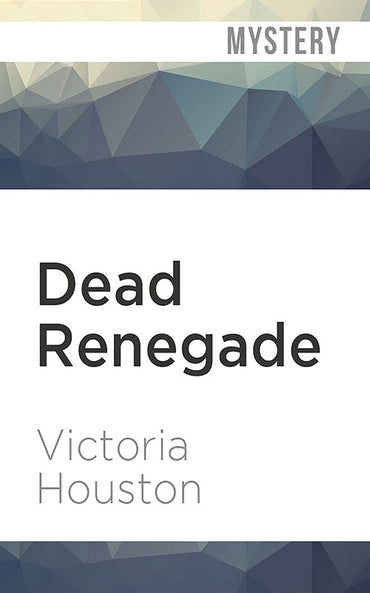 Dead Renegade (A Loon Lake Mystery, 10)
