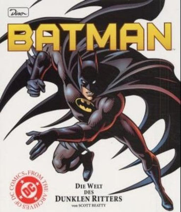 Batman. Die Welt des dunklen Ritters.