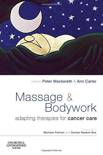 Massage and Bodywork: Adapting Therapies for Cancer Care