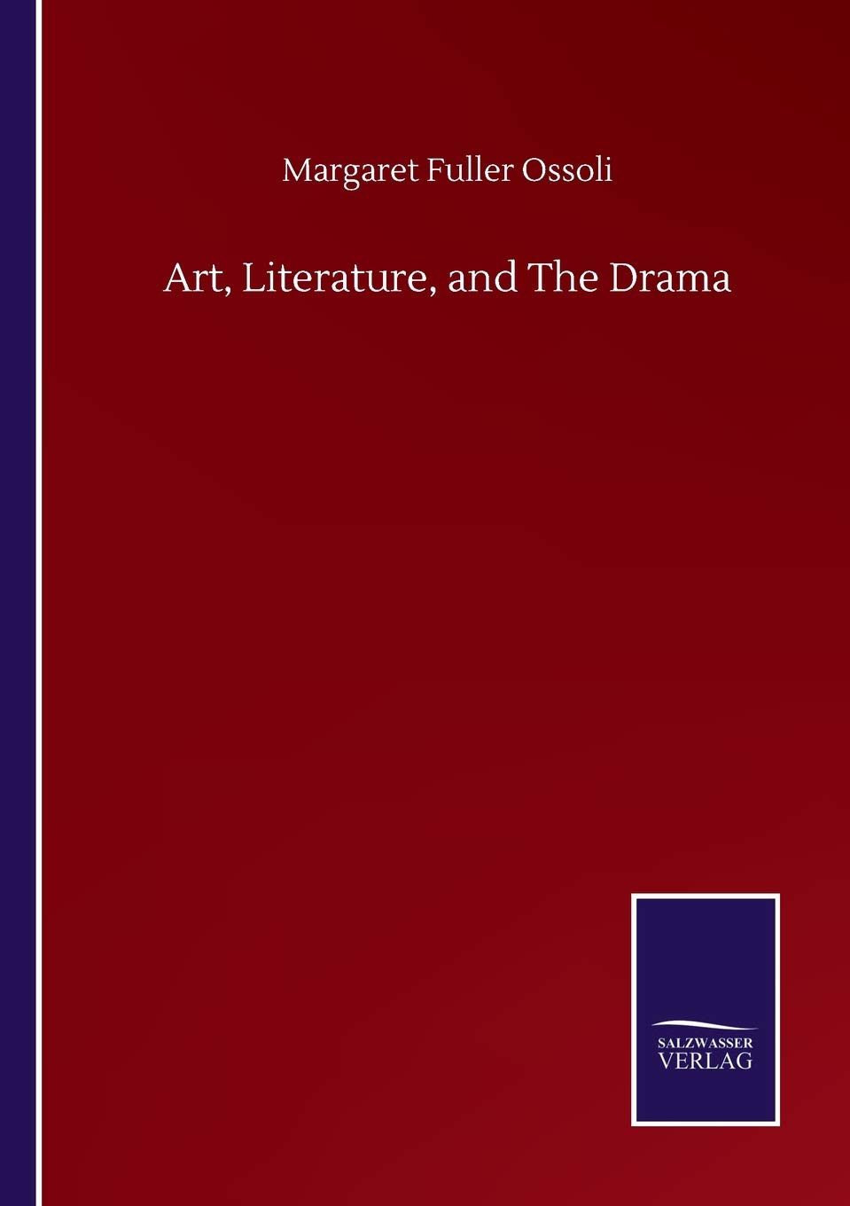 Art, Literature, and The Drama