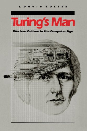 Turing's Man: Western Culture in the Computer Age (Paperback) - Common