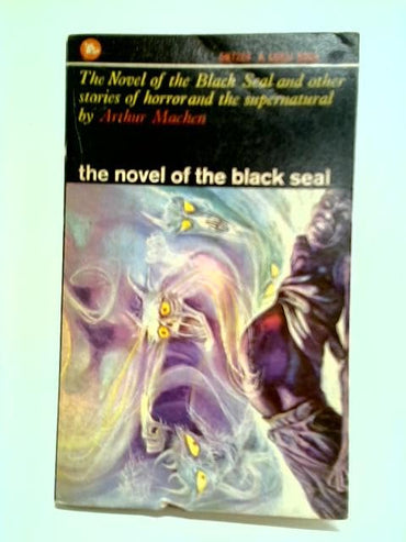 The Novel of the Black Seal, and Other Stories of Horror and the Supernatural