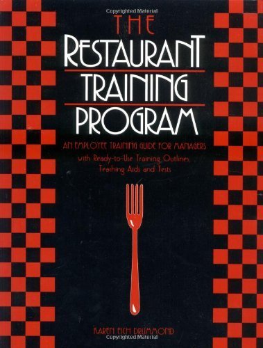 The Restaurant Training Program: An Employee Training Guide for Managers by Karen E. Drummond (1992-06-03)