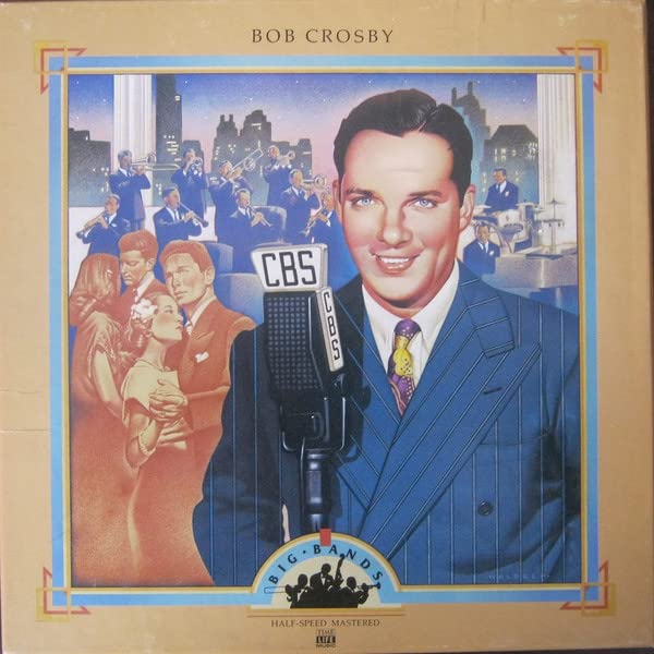 Bob Crosby Half-speed mastered Boxed set