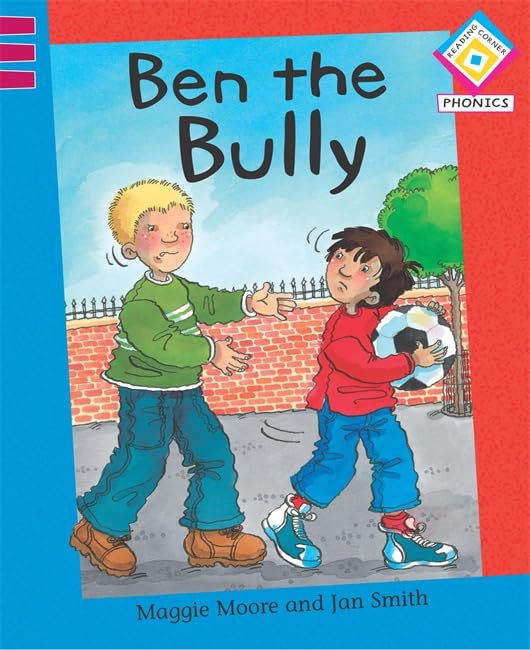 Ben the Bully: Level 3, Bk. 1 (Reading Corner Phonics)