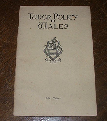 Tudor Policy in Wales