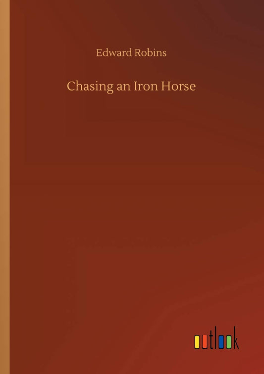 Chasing an Iron Horse