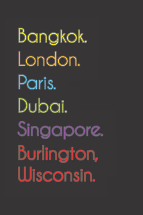 Bangkok. London. Paris. Dubai. Singapore. Burlington, Wisconsin.: Funny Notebook | Journal | Diary, 110 pages, wide rule