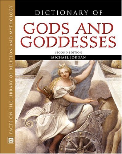 Dictionary Of Gods And Goddesses