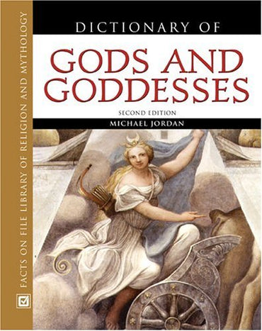 Dictionary Of Gods And Goddesses