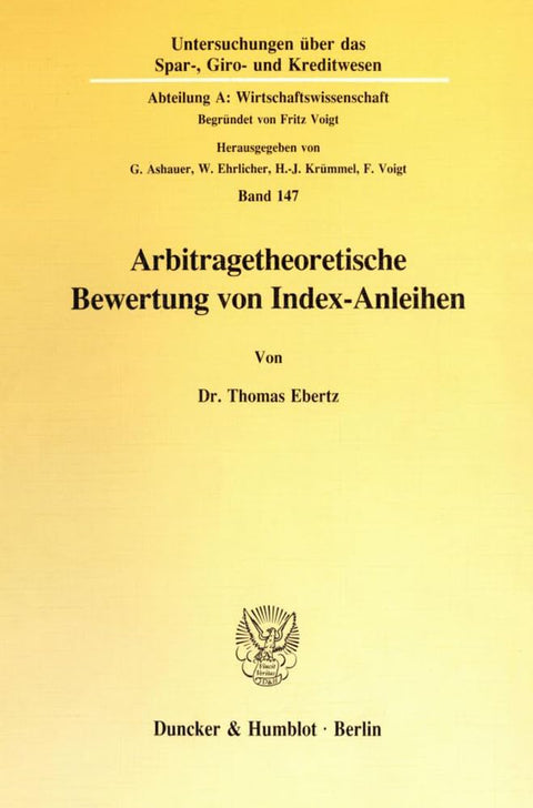 Arbitragetheoretische Bewertung Von Index-Anleihen. (Untersuchungen Uber Das Spar-, Giro- Und Kreditwesen. Abteil) (Germ