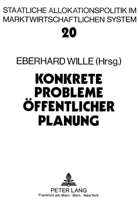 Konkrete Probleme öffentlicher Planung: Grundlegende Aspekte der Zielbildung, Effizienz und Kontrolle (Allokation im mar